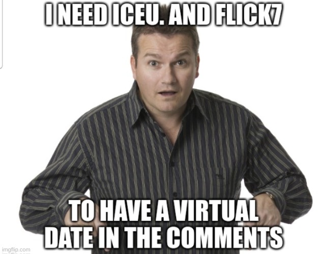 Iceu and Flick7 date | image tagged in iceu and flick7 date | made w/ Imgflip meme maker