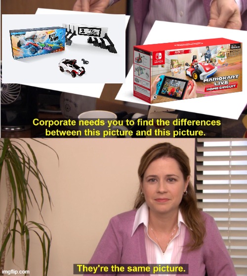 Mario Kart Live Home Circuit Is The Orginal But They Used It To Make A Copy And Slap Hotwheels on top | image tagged in memes,they're the same picture | made w/ Imgflip meme maker