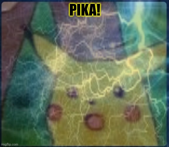 PIKA! | made w/ Imgflip meme maker