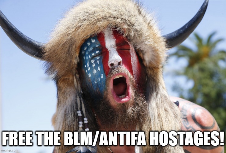 Free the BLM/Antifa hostages!  Capitol Riot J6 1/6 Treason Insurrection | FREE THE BLM/ANTIFA HOSTAGES! | image tagged in magatuar,trump,republican,insurrection,treason,traitor | made w/ Imgflip meme maker