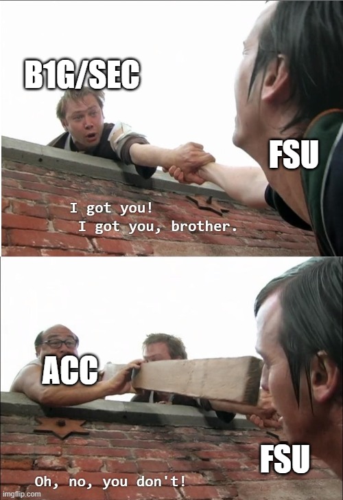 Oh, No, You Don't! | B1G/SEC; FSU; ACC; FSU | image tagged in oh no you don't | made w/ Imgflip meme maker