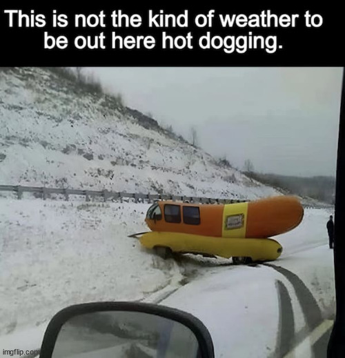 It's a hot dog... not a slider... | image tagged in repost,hot dogging it | made w/ Imgflip meme maker