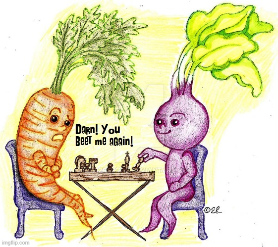 The Secret Life of Vegetables | image tagged in vince vance,vegetable puns,carrot,beets,chess,cartoons | made w/ Imgflip meme maker