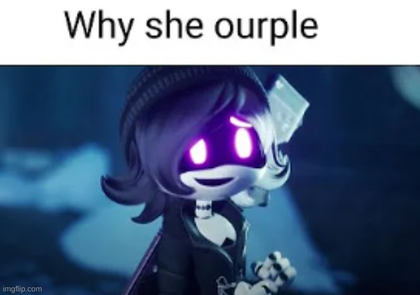 ourple is my fav color tbh (Lala: why tf are you up this late) | made w/ Imgflip meme maker