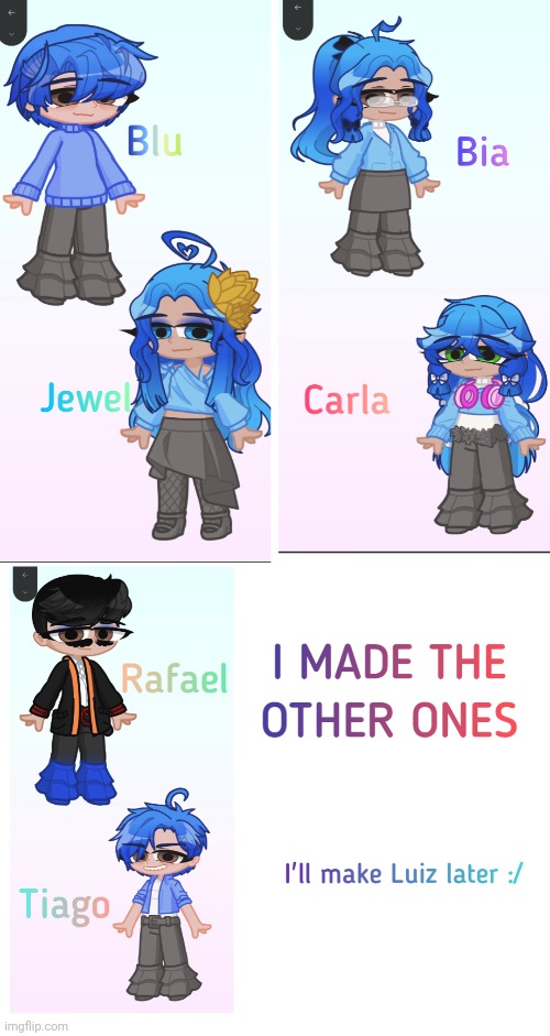 i made the rest :) | image tagged in gacha | made w/ Imgflip meme maker