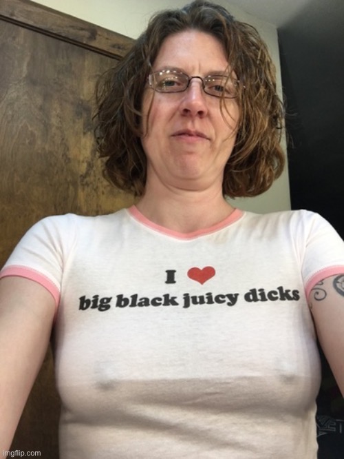 Black dick slut | image tagged in black dick slut | made w/ Imgflip meme maker