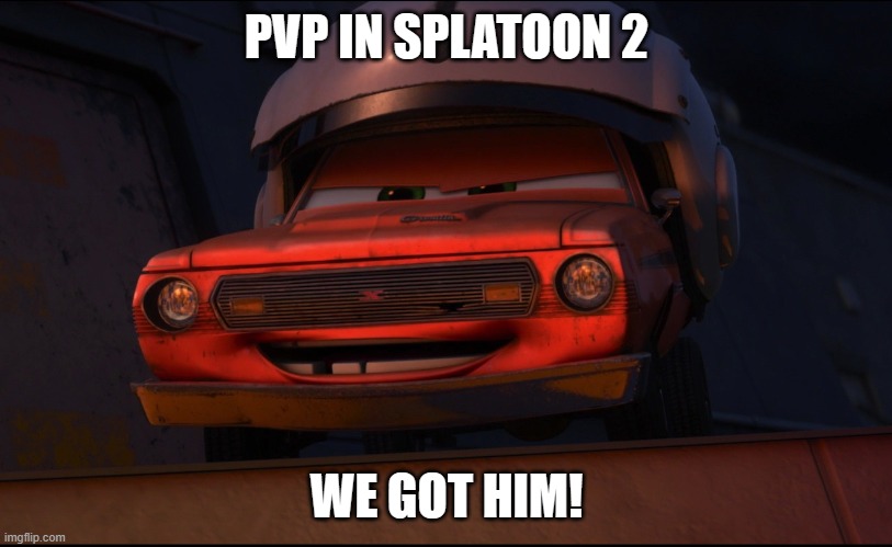 PVP IN SPLATOON 2 WE GOT HIM! | made w/ Imgflip meme maker