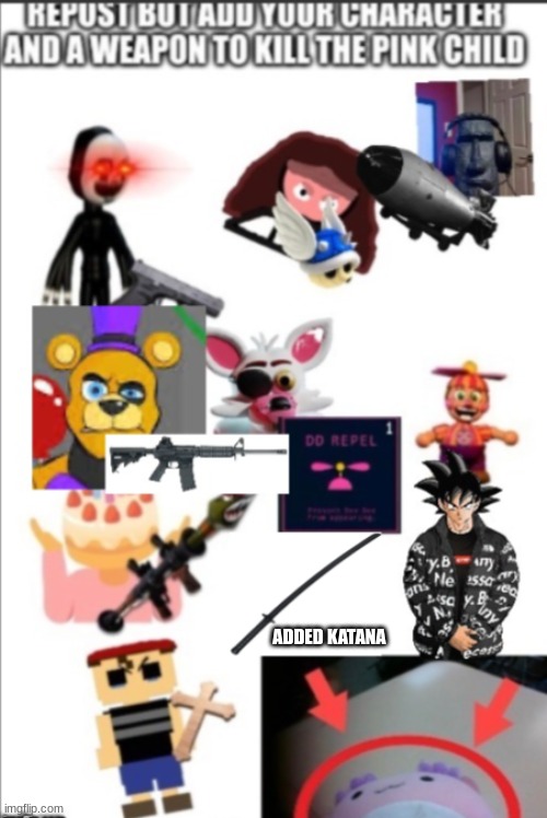 screw the pink child | ADDED KATANA | image tagged in screw the pink child | made w/ Imgflip meme maker