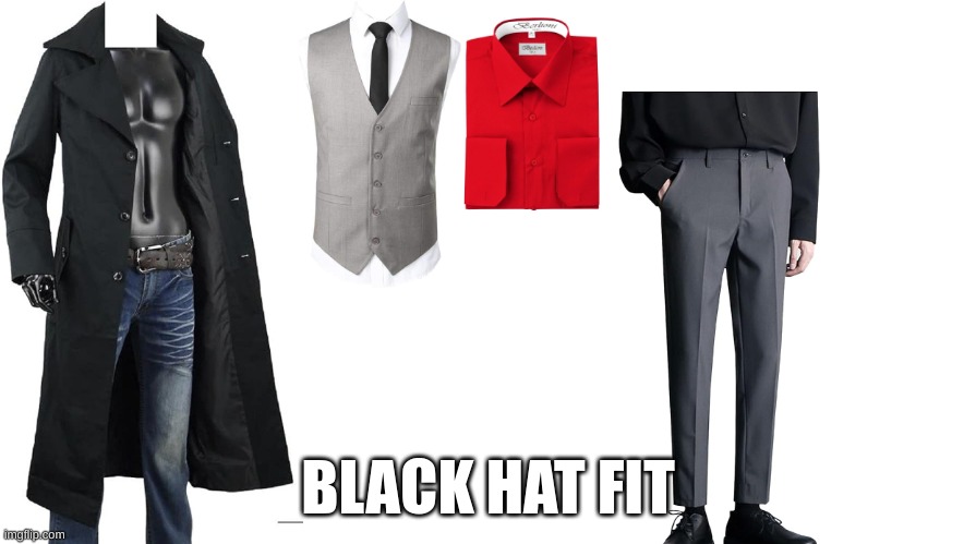 Black hat fit | BLACK HAT FIT | image tagged in memes,lol,villianous,black hat | made w/ Imgflip meme maker