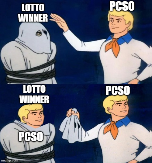 Congrats PCSO | PCSO; LOTTO WINNER; LOTTO WINNER; PCSO; PCSO | image tagged in fred unmasks fred | made w/ Imgflip meme maker