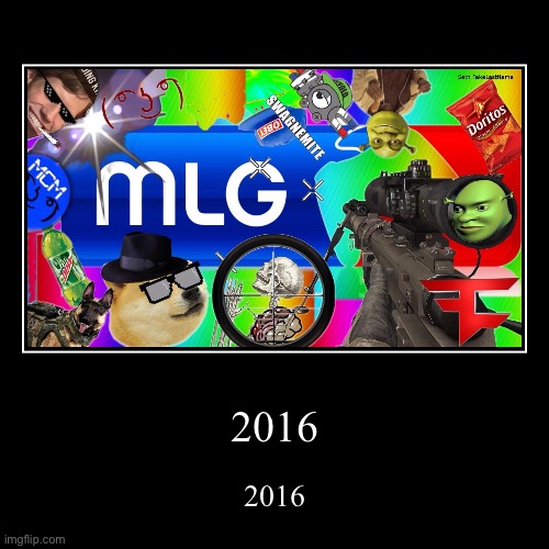 2016 | 2016 | image tagged in funny,demotivationals | made w/ Imgflip demotivational maker