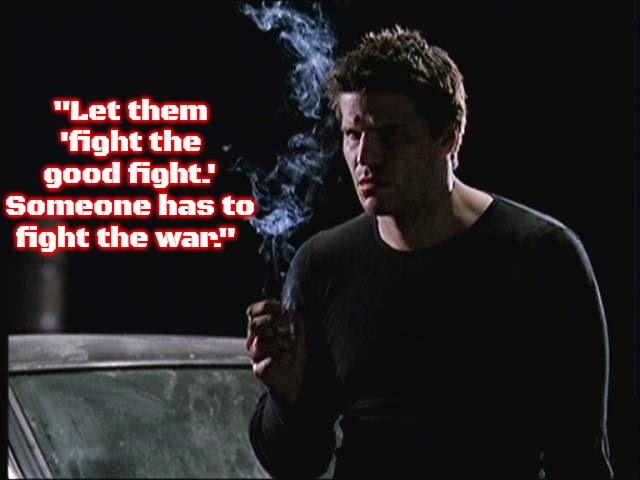 angel smoking | "Let them 'fight the good fight.' Someone has to fight the war." | image tagged in angel smoking,slavic | made w/ Imgflip meme maker