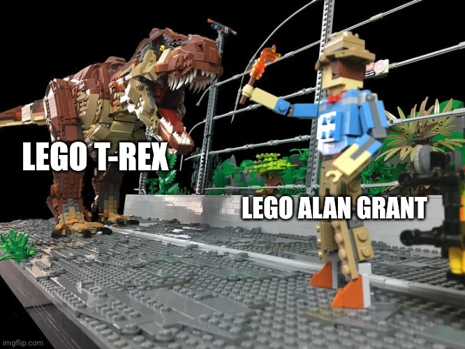 Lego Jurassic Park | LEGO T-REX; LEGO ALAN GRANT | image tagged in lego jurassic park,jurassic park,jurassicparkfan102504,jpfan102504 | made w/ Imgflip meme maker