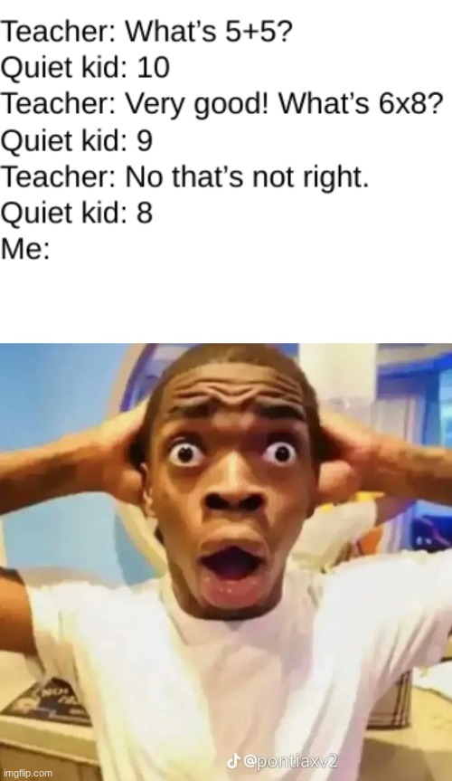 We're screwed | image tagged in shocked black guy,quiet kid,funny,relatable | made w/ Imgflip meme maker