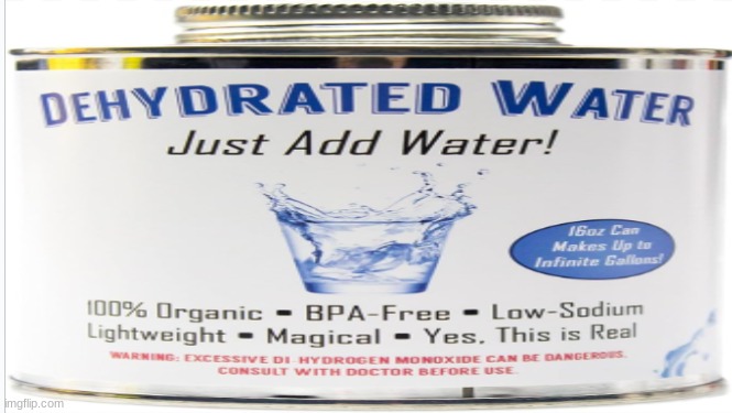 Read first comment | image tagged in dehydrated water,lol,lmao | made w/ Imgflip meme maker