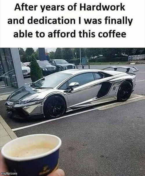 coffee | image tagged in coffee | made w/ Imgflip meme maker