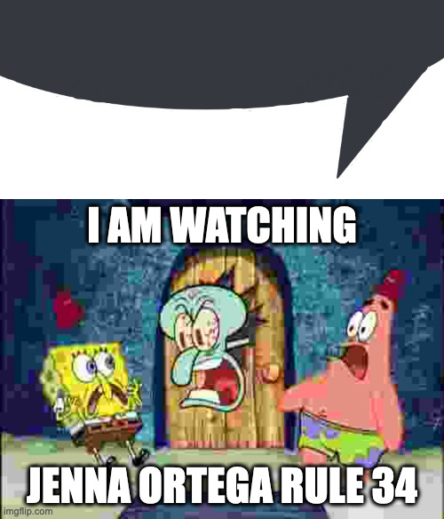 real | I AM WATCHING; JENNA ORTEGA RULE 34 | image tagged in discord speech bubble,i am watching x | made w/ Imgflip meme maker