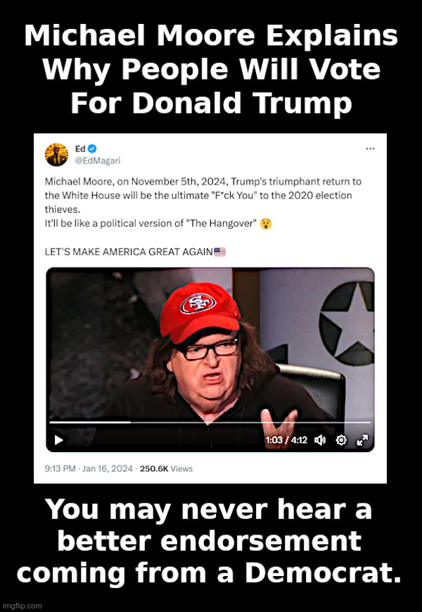 Michael Moore Explains Why People Will Vote For Trump In 2024 | image tagged in michael moore,joe biden,loser,donald trump,winner,2024 | made w/ Imgflip meme maker