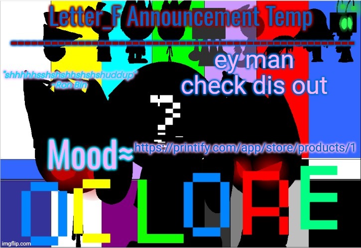 https://printify.com/app/store/products/1 | ey man check dis out; https://printify.com/app/store/products/1 | image tagged in oc lore announcement temp | made w/ Imgflip meme maker