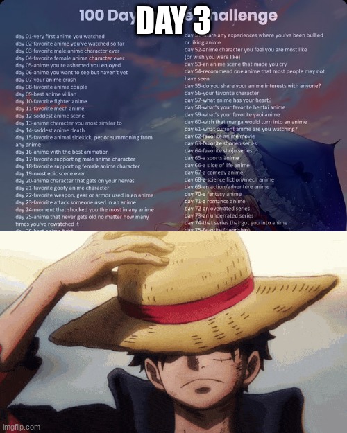 100 day anime challenge | DAY 3 | image tagged in 100 day anime challenge | made w/ Imgflip meme maker