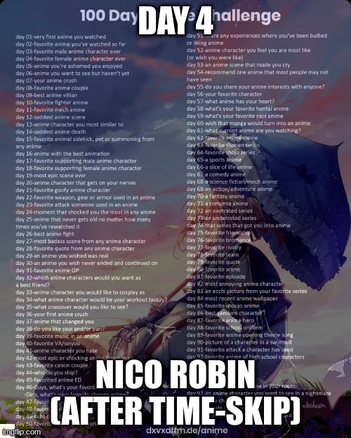 100 day anime challenge | DAY 4; NICO ROBIN (AFTER TIME-SKIP) | image tagged in 100 day anime challenge | made w/ Imgflip meme maker