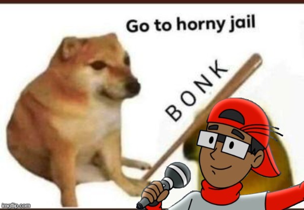What would you do with $50,000? | image tagged in go to horny jail,verbalase | made w/ Imgflip meme maker
