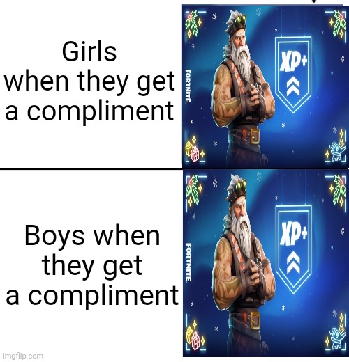 Sgt winter | Girls when they get a compliment; Boys when they get a compliment | image tagged in excited vs bored,fortnite | made w/ Imgflip meme maker