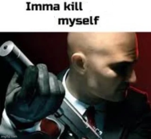 Imma kill this MF myself | image tagged in imma kill this mf myself | made w/ Imgflip meme maker