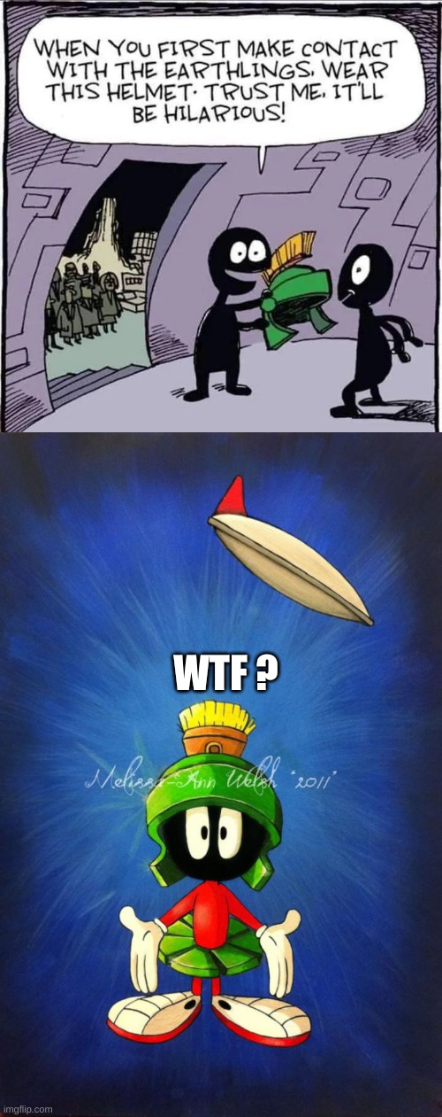 WTF | WTF ? | image tagged in marvin the martian | made w/ Imgflip meme maker