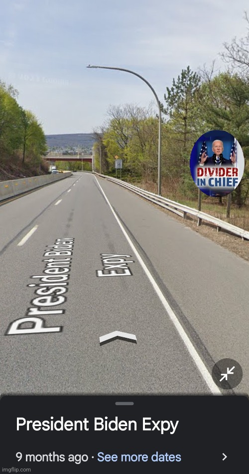 Joe Biden Expressway Sign Meme | image tagged in memes,joe biden,sign,google maps,reality,divided | made w/ Imgflip meme maker