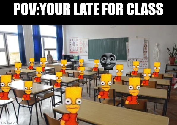 I hate it when they do that it's so creepy | POV:YOUR LATE FOR CLASS | image tagged in stare,school,memes,unoriginal,relatable | made w/ Imgflip meme maker