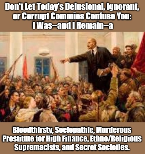 Dinner Still Won't Be Served a Century Later | image tagged in truth about lenin,rewriting history,judaism,communism,international finance,secret societies | made w/ Imgflip meme maker