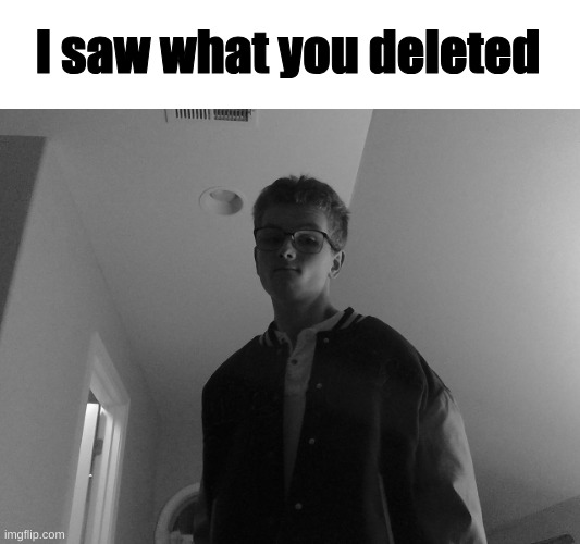 Sp3x_ I saw what you deleted | image tagged in sp3x_ i saw what you deleted | made w/ Imgflip meme maker