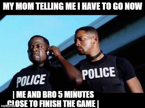 NOOOOO | MY MOM TELLING ME I HAVE TO GO NOW; | ME AND BRO 5 MINUTES CLOSE TO FINISH THE GAME | | image tagged in pain | made w/ Imgflip meme maker
