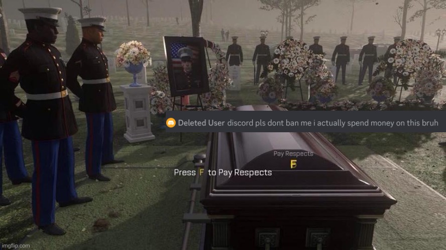 rip | image tagged in press f to pay respects,noooooooooooooooooooooooo,sad,aaaaaaaaaaaaaaaaaaaaaaaaaaa | made w/ Imgflip meme maker