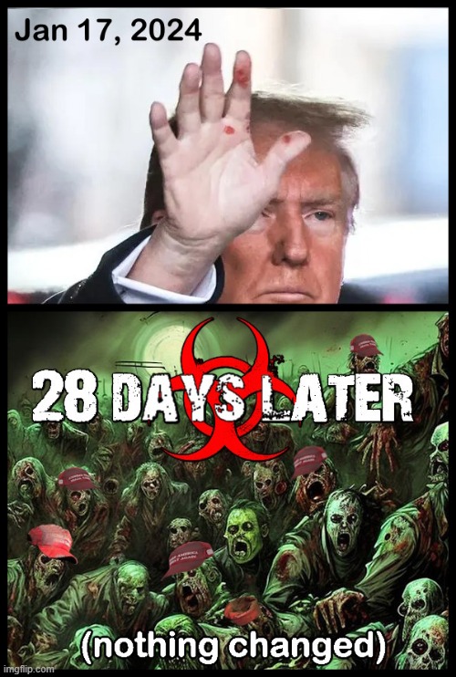 Same Old MAGA, Must Have Just Been Syphilis | image tagged in trump,trump syphilis,trump leprosy,trump fell,trump fall down,maga zombies | made w/ Imgflip meme maker