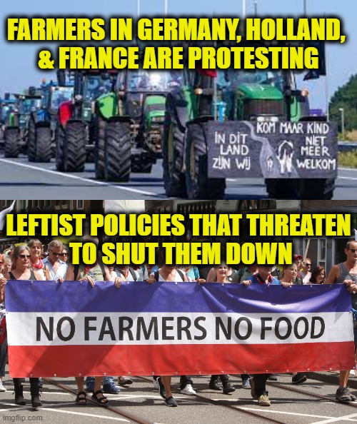 The Kulaks must  be crushed | FARMERS IN GERMANY, HOLLAND, 
& FRANCE ARE PROTESTING; LEFTIST POLICIES THAT THREATEN
 TO SHUT THEM DOWN | image tagged in leftists,farmers | made w/ Imgflip meme maker