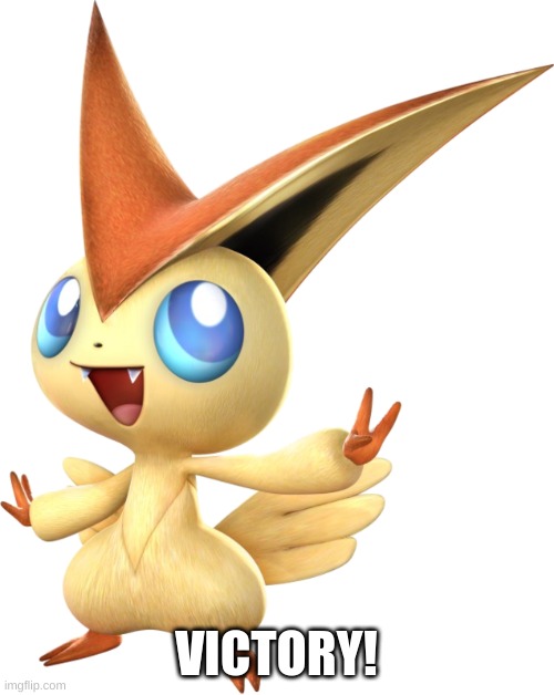 Victini Pokemon | VICTORY! | image tagged in victini pokemon | made w/ Imgflip meme maker