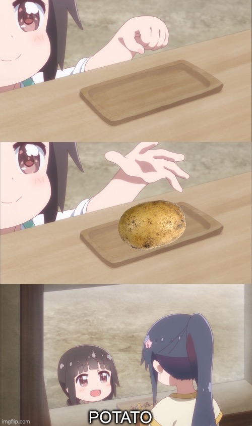 Yuu buys a cookie | POTATO | image tagged in yuu buys a cookie | made w/ Imgflip meme maker