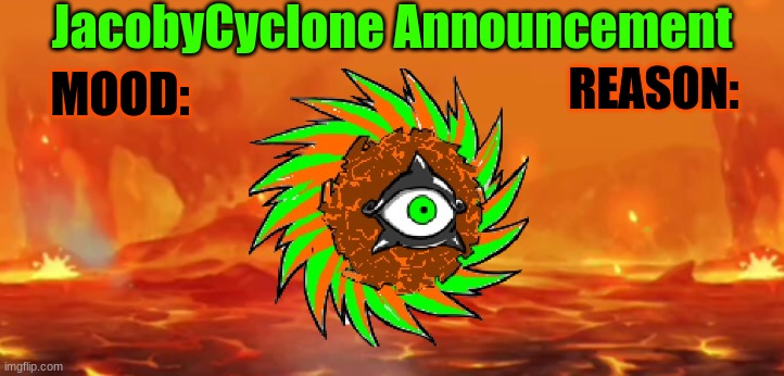 JacobyCyclone Mini Announcement Blank Meme Template