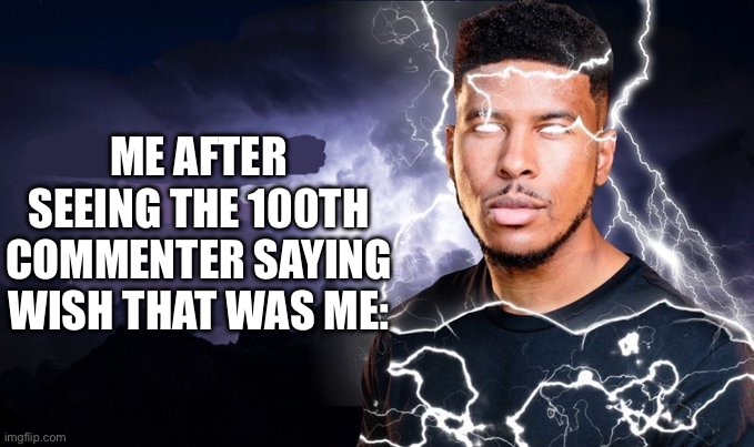 Seriously there’s tons of them | ME AFTER SEEING THE 100TH COMMENTER SAYING WISH THAT WAS ME: | image tagged in you should kill yourself now,antiboytogirl | made w/ Imgflip meme maker