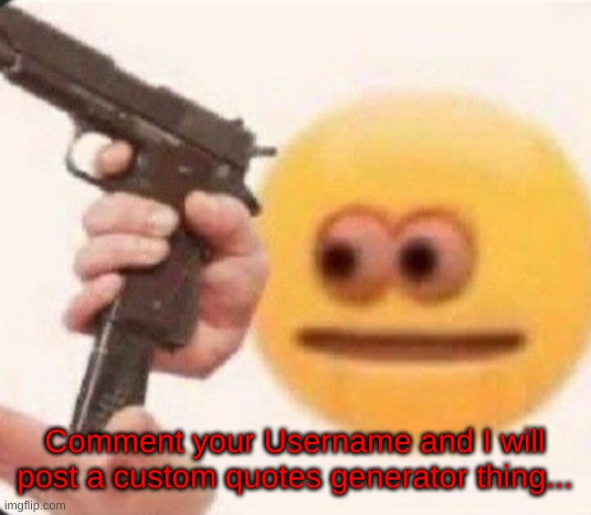 Yep. | Comment your Username and I will post a custom quotes generator thing... | image tagged in i swear to the force why | made w/ Imgflip meme maker