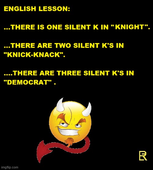 Silent K's | image tagged in democrats | made w/ Imgflip meme maker