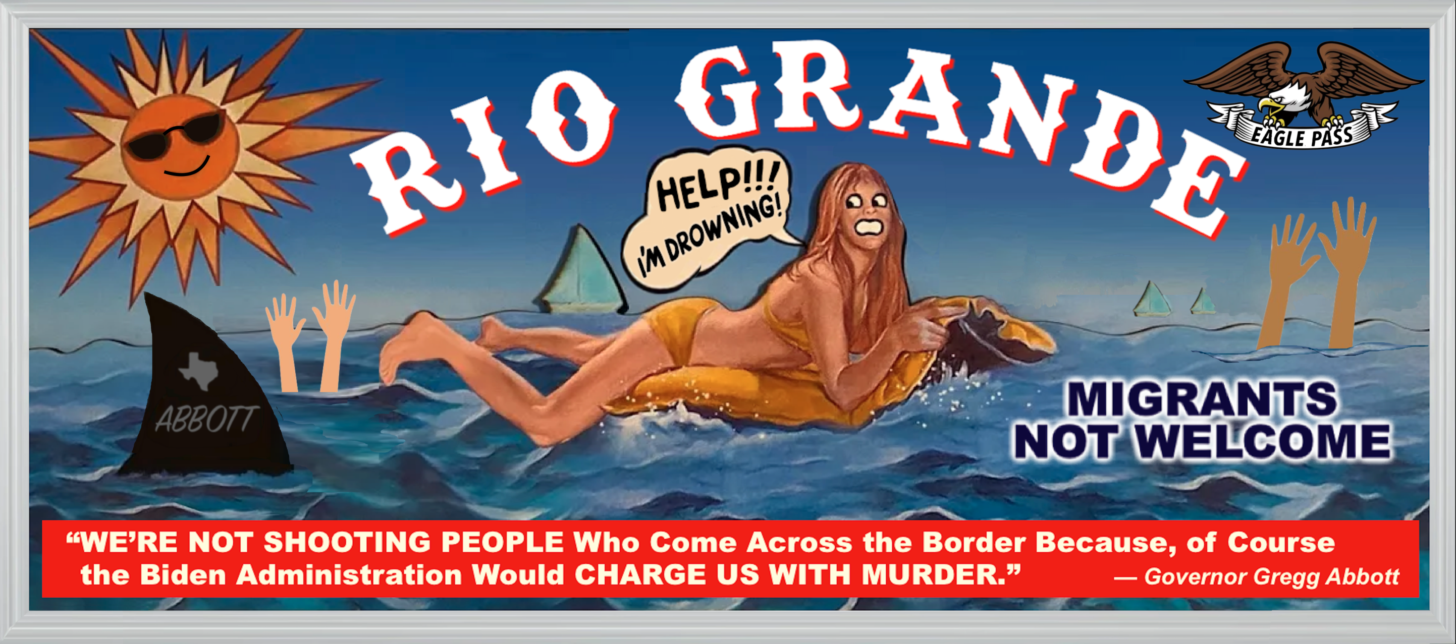 Rio Grande Jaws Billboard Texas Governor Abbott Quote Meme Blank Meme Template