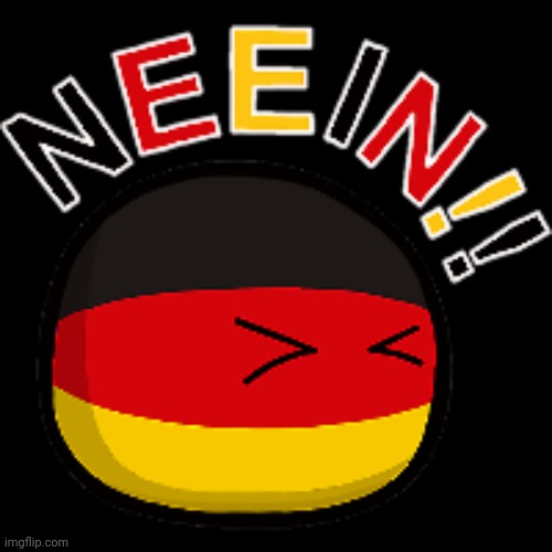 germanyball nein | image tagged in germanyball nein | made w/ Imgflip meme maker