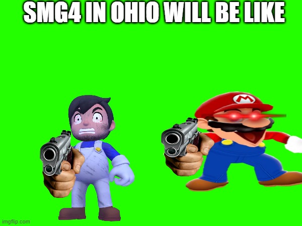 Ohio meme box | SMG4 IN OHIO WILL BE LIKE | image tagged in smg4 | made w/ Imgflip meme maker