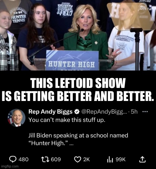 Very funny. | THIS LEFTOID SHOW
IS GETTING BETTER AND BETTER. | image tagged in joe biden,hunter biden,democrat party,leftists,show,very funny | made w/ Imgflip meme maker