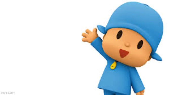 Remember this kid | image tagged in pocoyo yayyyy | made w/ Imgflip meme maker