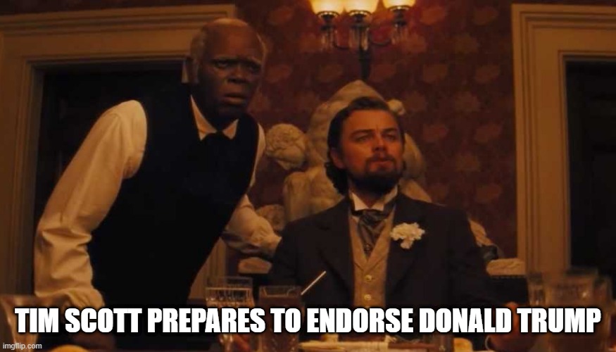 Endorsement Coming | TIM SCOTT PREPARES TO ENDORSE DONALD TRUMP | image tagged in politics | made w/ Imgflip meme maker