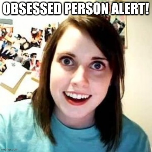 Hosmer obsessed | OBSESSED PERSON ALERT! | image tagged in hosmer obsessed | made w/ Imgflip meme maker